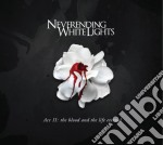 Neverending White Lights - Act 2: Blood & The Life Eternal
