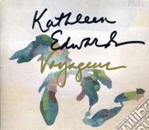 Kathleen Edwards - Voyageur cd musicale di Edwards Kathleen