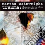 Martha Wainwright - Trauma