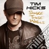 Tim Hicks - Shake These Walls cd