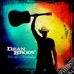 Dean Brody - Beautiful Freakshow cd musicale di Dean Brody
