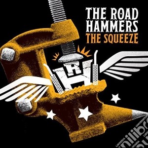 Road Hammers (The) - The Squeeze cd musicale di Road Hammers