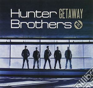 Hunter Brothers - Getaway cd musicale di Hunter Brothers
