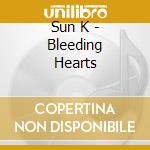 Sun K - Bleeding Hearts cd