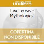 Lex Leosis - Mythologies cd