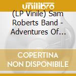 (LP Vinile) Sam Roberts Band - Adventures Of Ben Blankthe (Lp) vinile