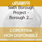 Sixth Borough Project - Borough 2 Borough -remix- cd