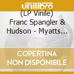 (LP Vinile) Franc Spangler & Hudson - Myatts Field Ep lp vinile