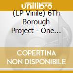 (LP Vinile) 6Th Borough Project - One Way Or The Other vinile