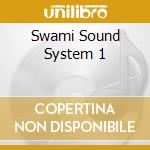 Swami Sound System 1 cd musicale