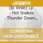 (lp Vinile) Lp - Hot Snakes - Thunder Down Under cd