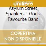 Asylum Street Spankers - God's Favourite Band cd