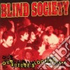 Blind Society - Our Future Is Looking Bleak cd