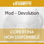 Mod - Devolution cd
