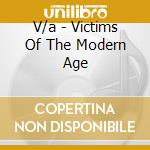 V/a - Victims Of The Modern Age cd