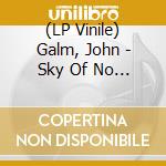 (LP Vinile) Galm, John - Sky Of No Stars vinile