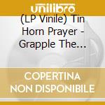 (LP Vinile) Tin Horn Prayer - Grapple The Rails vinile