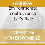 Environmental Youth Crunch -Let's Ride