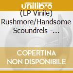(LP Vinile) Rushmore/Handsome Scoundrels - Split (7