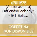 (Audiocassetta) Caffiends/Peabody'S - S/T Split [Cassette] cd musicale