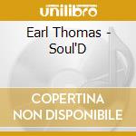 Earl Thomas - Soul'D cd