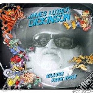 James Luther Dickinson - Killers From Space cd musicale di JAMES LUTHER DICKINS
