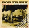 Bob Frank - Red Neck Blue Collar cd