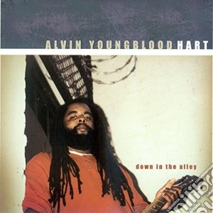 Alvin Youngblood Hart - Down In The Alley cd musicale di Alvin Youngblood Hart