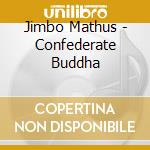 Jimbo Mathus - Confederate Buddha cd