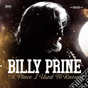 Billy Prine - A Place I Used To Know cd musicale