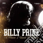 Billy Prine - A Place I Used To Know cd