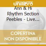 Ann & Hi Rhythm Section Peebles - Live In Memphis cd