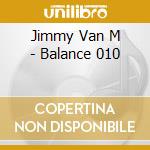 Jimmy Van M - Balance 010 cd