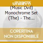 (Music Dvd) Monochrome Set (The) - The Monochrome Set cd