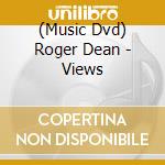 (Music Dvd) Roger Dean - Views cd
