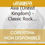 Asia (United Kingdom) - Classic Rock Legends cd