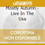 Mostly Autumn - Live In The Usa cd