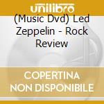 (Music Dvd) Led Zeppelin - Rock Review cd