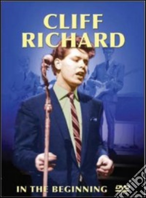 (Music Dvd) Cliff Richard - In The Beginning cd musicale