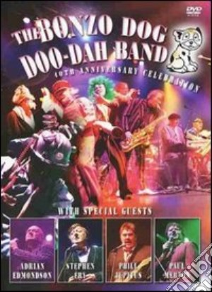 (Music Dvd) Bonzo Dog Doo Dah Band - 40Th Anniversary Celebrations cd musicale