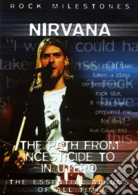 (Music Dvd) Nirvana - The Path From Incesticide To In Utero cd