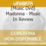 (Music Dvd) Madonna - Music In Review cd