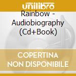Rainbow - Audiobiography (Cd+Book) cd