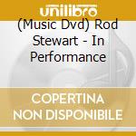 (Music Dvd) Rod Stewart - In Performance cd