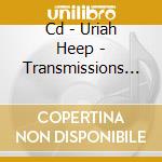 Cd - Uriah Heep - Transmissions Cd/book cd