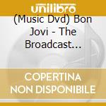 (Music Dvd) Bon Jovi - The Broadcast Archives cd
