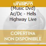(Music Dvd) Ac/Dc - Hells Highway Live cd