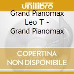 Grand Pianomax Leo T - Grand Pianomax cd