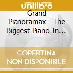Grand Pianoramax - The Biggest Piano In Town cd