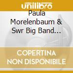 Paula Morelenbaum & Swr Big Band - Bossarenova cd